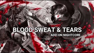 Download lagu Nightcore BLOOD SWEAT & TEARS | BTS (방탄소년단) | ADD-ON mp3 Download lagu Nightcore BLOOD SWEAT & TEARS | BTS (방탄소년단) | ADD-ON mp3