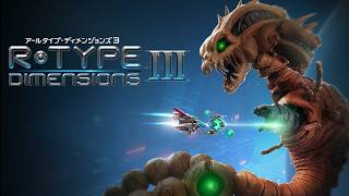 【2026年6月18日発売】R-Type Dimensions III 公式トレーラー【予約受付中！】