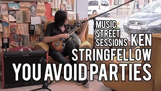 Music Street Sessions - Ken Stringfellow &quot;You Avoid Parties&quot;