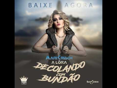 MARI KRUSH - DECOLANDO  COM BUNDÃO