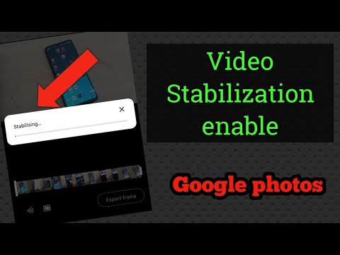 video stabilization setting / how enable video stabilization from google photos