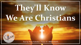 They'll Know We Are Christians (By Our Love) | Catholic/Christian Hymn | Choir w/Lyrics | All Verses