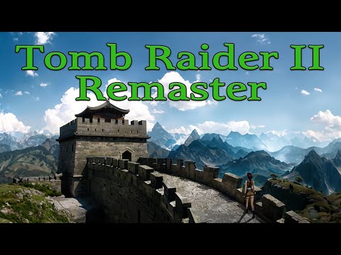 Tomb Raider 2 Remaster - Lara ist zurück, und sie rockt *-*