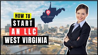 How To Form an LLC in West Virginia 2026 (Step-By-Step) | Start Your Business By Registering an LLC