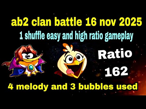 Angry birds 2 clan battle high ratio gameplay 16 nov 2025 ( 4 melody and 3 bubbles)#ab2 cvc battle