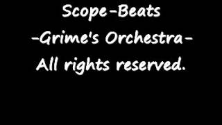 ScopeBeats-Grime's Orchestra