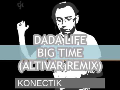 Dada Life - Big Time (Altivar Remix)