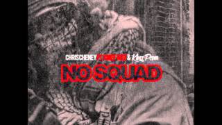 Chris Cheney Ft Chief Keef &amp; King Peno - No Squad Prod By Chris Cheney