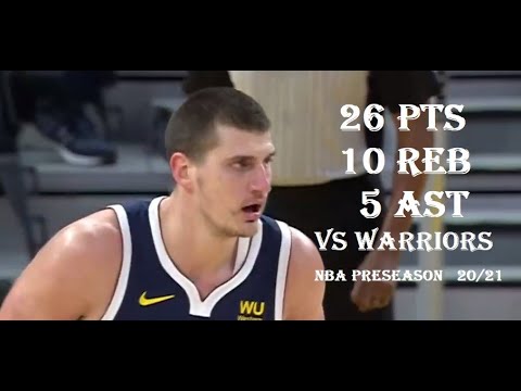 Nikola Jokic 26 Pts 5 Ast Denver Nuggets vs GS Warriors NBA Preseason 20/21