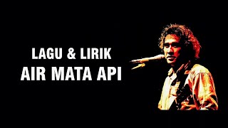 Download lagu IWAN FALS - AIR MATA API [LIRIK] mp3