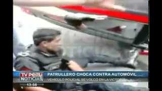 preview picture of video 'Patrullero chocó contra automóvil y se volcó en La Victoria'