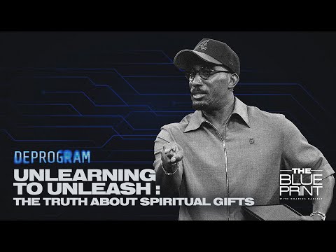 The Truth About Spiritual Gifts // Deprogram Part. 3 // The Blueprint with Dr. Dharius Daniels