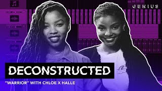 The Making Of Chloe x Halle&#39;s &quot;Warrior&quot; | Deconstructed