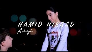 Hamid Hiraad - Ashegh ( حمید هیراد - عاشق - ویدیو )