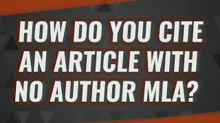 How do you cite an article with no author MLA?