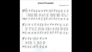 Almost Persuaded Now to Believe