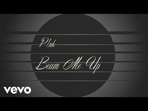 P!nk - Beam Me Up (Official Lyric Video)