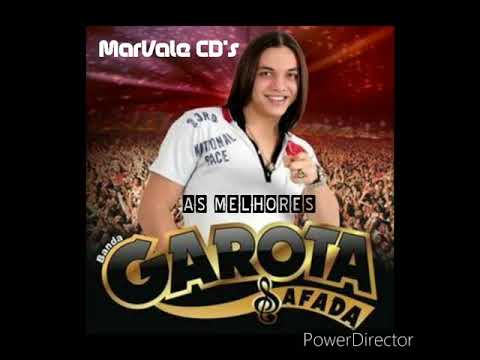 GAROTA SAFADA - AS MELHORES PRA RELEMBRAR ( BAÚ )