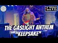 The Gaslight Anthem "Keepsake" LIVE