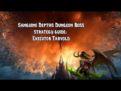 WoW Shadowlands: Sanguine Depths Dungeon Boss guide:Executor Tarvold (Tank, DPS, Heal)