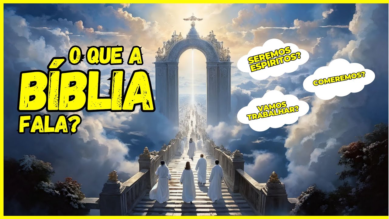 O que faremos no CÉU? O que a BÍBLIA fala sobre isso?