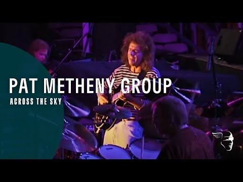 Pat Metheny Group - Across The Sky (Imaginary Day Live)