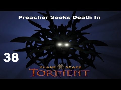 Preacher Plays! Planescape: Torment - Part 38 - Trias the Betrayer Betrays