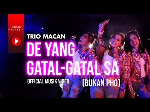 Trio Macan - De Yang Gatal Gatal Sa |Bukan PHO (Official Music Video)