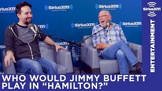 How Lin-Manuel Miranda and Jimmy Buffett would cast each other in their respective musicals