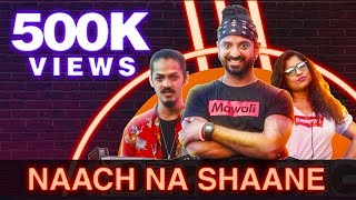 Naach Na Shaane [Official Music Video] | SlimShetty | Captain Fuse | Malishka | ishQ Bector | TCW