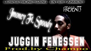 juggin fenessen_ ( Jmoney ft  Spoody ) _ prod by champo