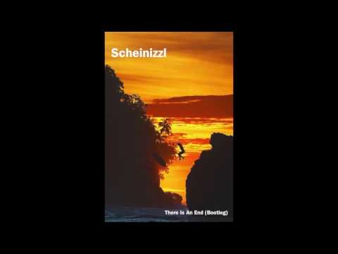 Scheinizzl - There Is An End (Bootleg)