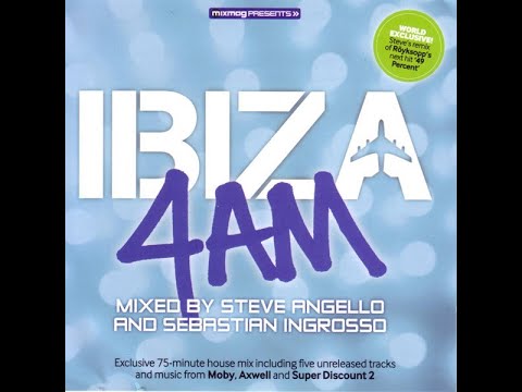 Mixmag Presents Ibiza 4 a.m  Mixed By Steve Angello & Sebastian Ingrosso