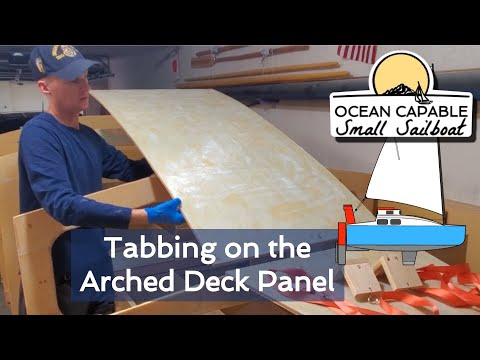 OCSS-030 Tabbing on the Arched Deck Panel - Mini-Cruiser Sailboat Build