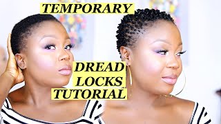 DIY : HOW TO TEMPORARILY LOCK YOUR NATURAL HAIR | DIY INSTANT DREADLOCKS STYLE ON SHORT HAIR
