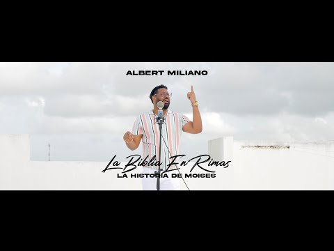 Albert Miliano ➖LA BIBLIA EN RIMAS 📚📖🎶 [Moises]
