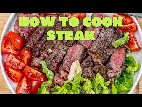 The Ultimate Guide to Cooking the Perfect Steak