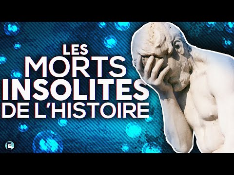 Les morts insolites de l’Histoire IV