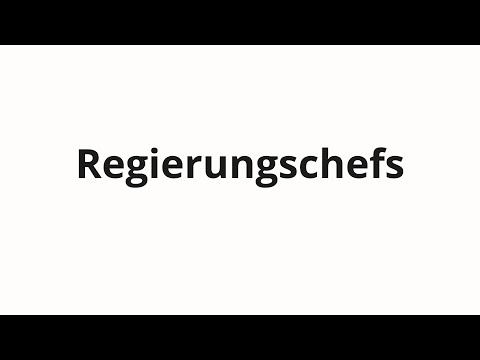 How to pronounce Regierungschefs