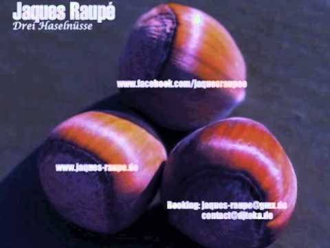 Jaques Raupé - Drei Haselnüsse (Original mix)