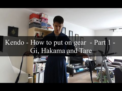 Kendo- How to put on gear - Part 1: Gi, Hakama and Tare