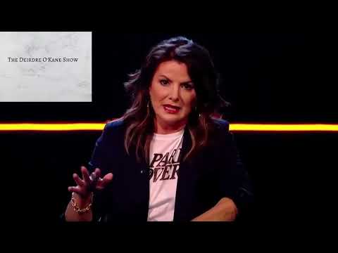 The Deirdre O' Kane Show