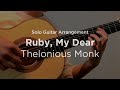 'Ruby, My Dear' by Thelonious Monk (Jazz Standard) | Classical guitar arrangement / cover