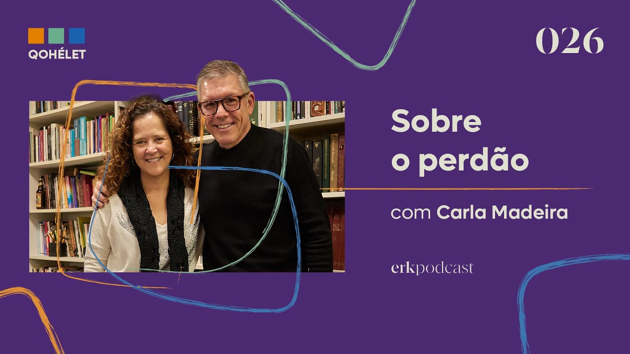 Sobre o perdão com Carla Madeira [EP26] Qohélet, podcast de Ed René Kivitz