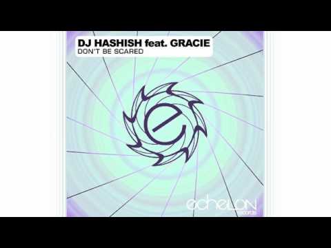 DJ Hashish feat. Gracie - Don't Be Scared