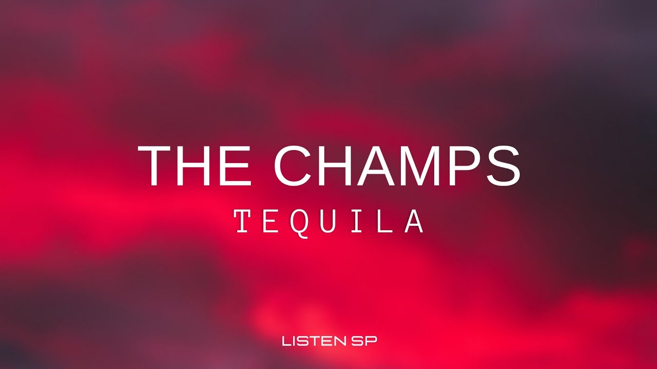 The Champs - Tequila (Lyrics) #ListenSP