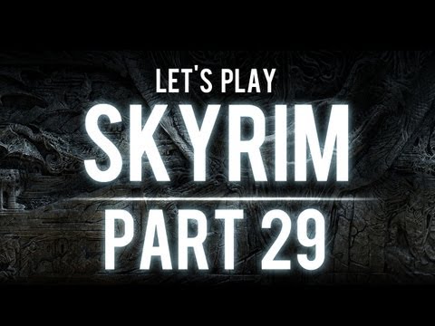 Let's Play Skyrim - Part 29: Non-Creepy Stalking.