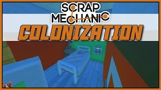 Patient Zero - Scrap Mechanic: Colonization - Part 14 [Let's Play Scrap Mechanic Gameplay]