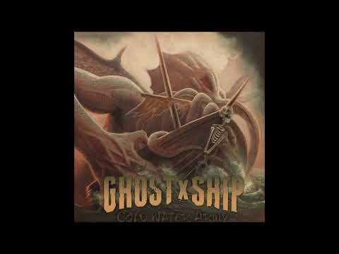 Ghost X Ship - Cold Water Army 2013 (Full EP)