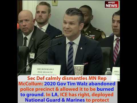 Sec Def Hegseth Dismantles Rep McCollum: 'I Recall 2020 Quite Well When Gov Walz Abandoned Police Precinct, Allowed It to Be Burned, 5 Days of Chaos'; 'LAPD Would Be 18,000 If Not for Defund Movement That Newsom and Bass Implemented'; 'Tsunami of Support' in Military Recruiting -- Not Just Trump Bump